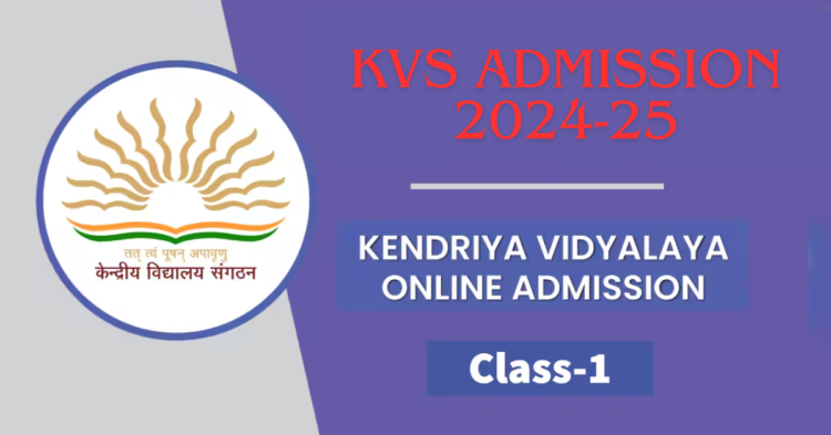 Kendriya Vidyalaya Admission 2024-25: Step-by-Step Guide