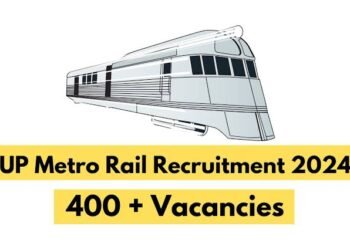 UP Metro Recruitment 2024: Eligibility, Pay Scale and other details