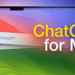 See! What New, Does ChatGPT Has To Offer To Mac Users?