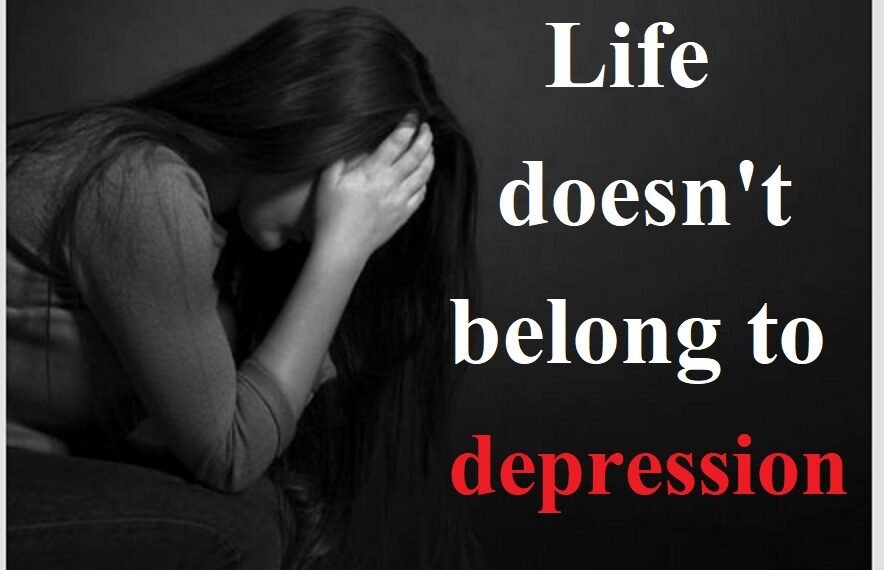 No room for depression in life