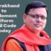 Uttarakhand to make history today; to become first state to implement UCC
