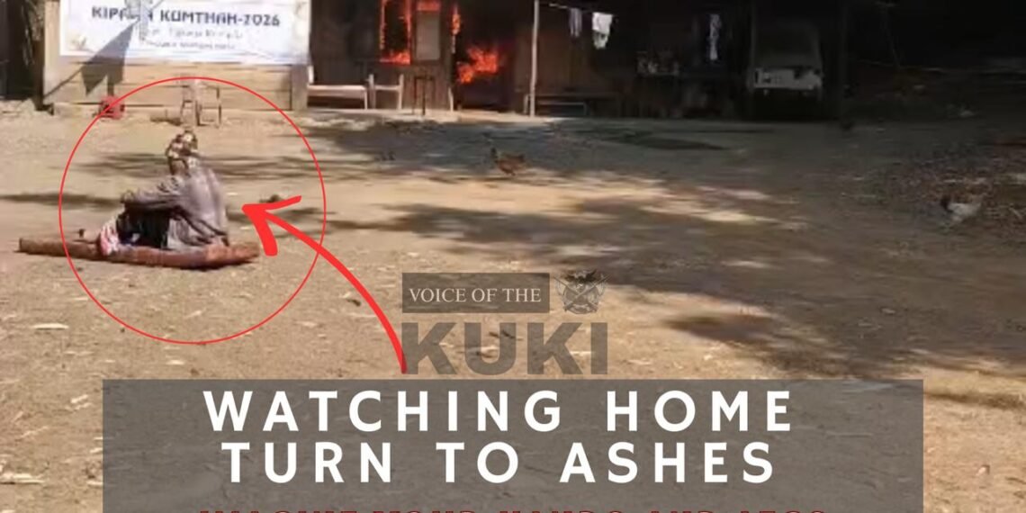 Kuki Village Burnt