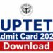 UPTET Admit Card 2026 Released: Download Hall Ticket - Power Corridors