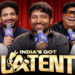 India's Got Latent