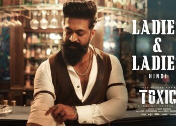 Toxic Teaser Out: Yash Takes Centre Stage as 'Ladies and Ladies' Promo Sparks Mixed Reactions - Power Corridors